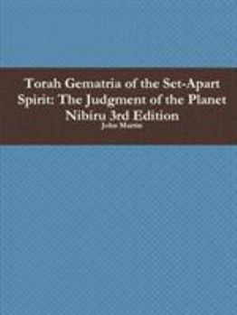 Paperback Torah Gematria of the Set-Apart Spirit: The Judgment of the Planet Nibiru 3rd Edition [Hebrew] Book