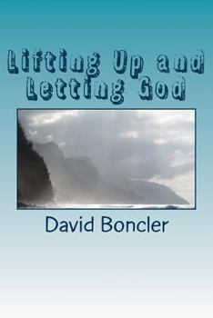 Paperback Lifting Up and Letting God Book