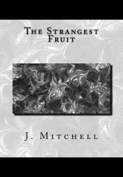 Paperback The Strangest Fruit: Forgotten Black-On-Black Lynchings in America 1835-1935 Book
