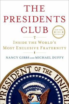 Hardcover The Presidents Club: Inside the World's Most Exclusive Fraternity Book