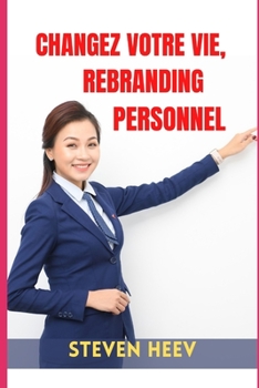 CHANGEZ VOTRE VIE, REBRANDING PERSONNEL