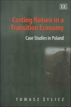 Hardcover Costing Nature in a Transition Economy: Case Studies in Poland Book