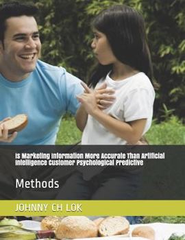 Paperback Is Marketing Information More Accurate Than Artificial Intelligence Customer Psychological Predictive: Methods Book
