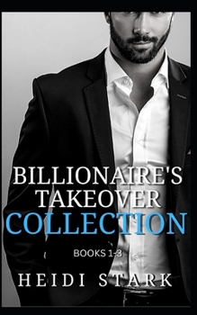 Paperback The Billionaire's Takeover Collection Book