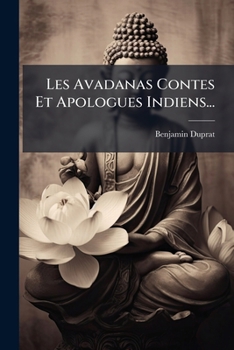 Paperback Les Avadanas Contes Et Apologues Indiens... [French] Book