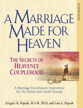 Paperback A Marriage Made for Heaven: The Secrets of Heavenly Couplehood [With DVD] Book