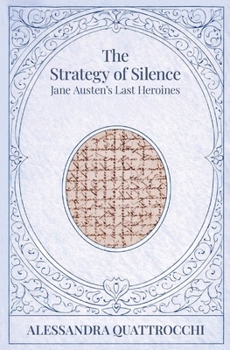 Paperback The Strategy of Silence: Jane Austen's Last Heroines Book