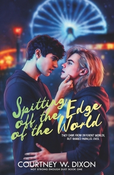 Spitting Off the Edge of the World - Alternate Cover - Book #1 of the Not Strong Enough
