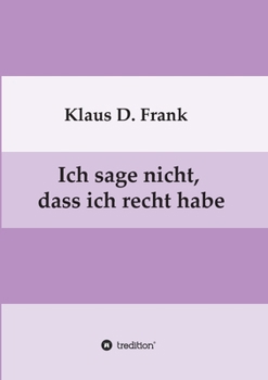 Paperback Ich sage nicht, dass ich recht habe [German] Book
