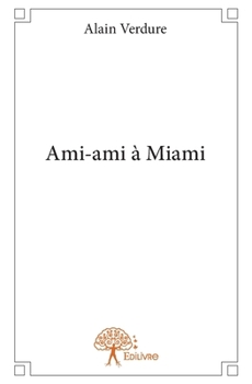 Paperback Ami-ami à Miami [French] Book