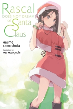 Paperback Rascal Does Not Dream of Santa Claus (Light Novel): Volume 13 Book