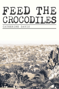 Paperback Feed The Crocodiles Book