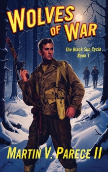Wolves of War - The Black Sun Cycle Book 1