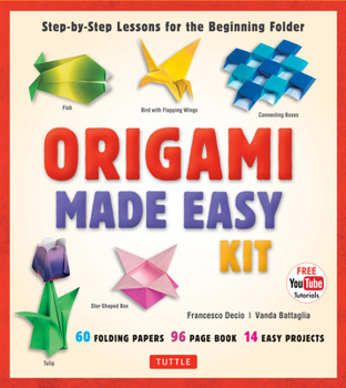 Paperback Origami Made Easy Kit: Step-By-Step Lessons for the Beginning Folder: Kit with Origami Book, 14 Projects, 60 Origami Papers, & Video Tutorial Book