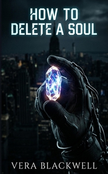 Paperback How To Delete A Soul Book
