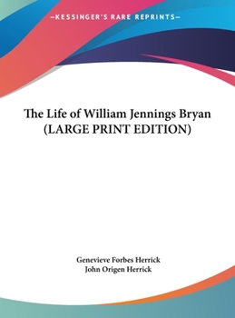 Hardcover The Life of William Jennings Bryan [Large Print] Book