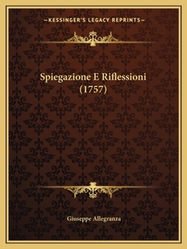 Paperback Spiegazione E Riflessioni (1757) [Italian] Book