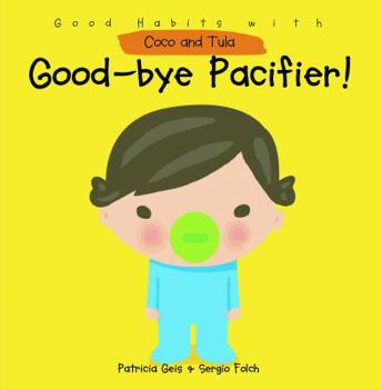 Board book Good-Bye Pacifier! Book