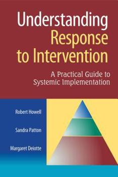 Paperback Understanding Response to Intervention: A Practical Guide to Systemic Implementation Book