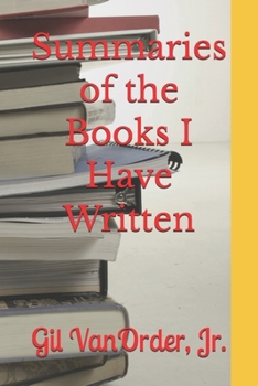 Paperback Summaries of the Books I Have Written Book