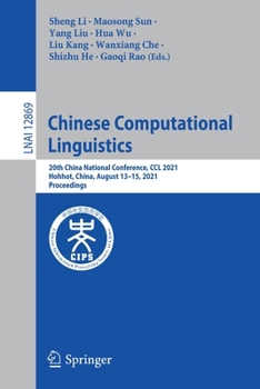 Paperback Chinese Computational Linguistics: 20th China National Conference, CCL 2021, Hohhot, China, August 13-15, 2021, Proceedings Book