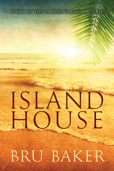 Island House - Book #1 of the Dropping Anchor