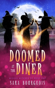 Doomed at the Diner (Wicked Witches of Bone Gap)