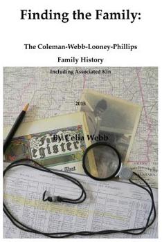 Paperback Finding the Family the Coleman-Webb-Looney-Phillips Family History Including Associated Kin Book