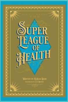 Paperback Justie Meets the Super League of Health Book