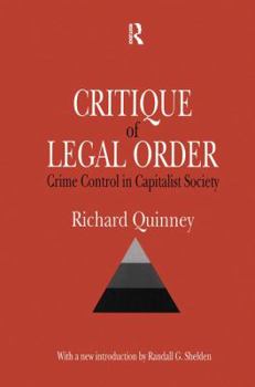 Hardcover Critique of the Legal Order: Crime Control in Capitalist Society Book