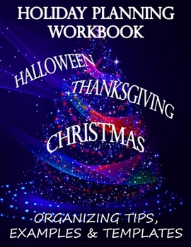 Paperback Holiday Planning Workbook: Christmas, Thanksgiving & Halloween Organizing Tips & Templates Book