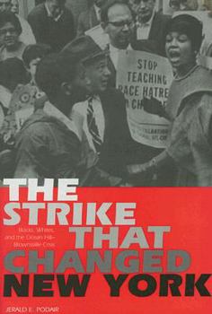 Paperback The Strike That Changed New York: Blacks, Whites, and the Ocean Hill-Brownsville Crisis Book