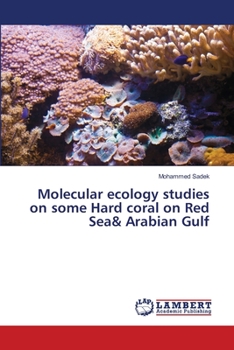 Paperback Molecular ecology studies on some Hard coral on Red Sea& Arabian Gulf Book