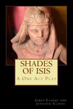 Paperback Shades of Isis: A One Act Play Book