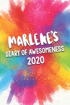 Paperback Marlene's Diary of Awesomeness 2020: Unique Personalised Full Year Dated Diary Gift For A Girl Called Marlene - 185 Pages - 2 Days Per Page - Perfect Book