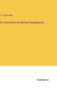 Hardcover Zur Geschichte der Berliner Gesangbücher [German] Book