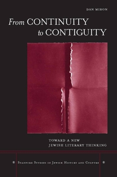 Hardcover From Continuity to Contiguity: Toward a New Jewish Literary Thinking Book