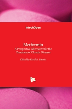 Hardcover Metformin - A Prospective Alternative for the Treatment of Chronic Diseases Book