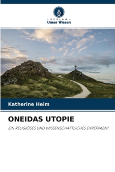 Paperback Oneidas Utopie [German] Book