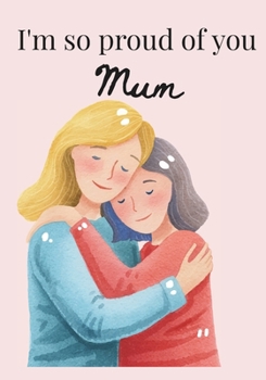 Paperback I'm so proud of you, Mum Book