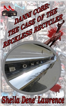 Paperback Danni Cobb: The Case of the Reckless Recycler Book