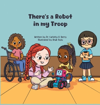 Hardcover There's a Robot in my Troop Book
