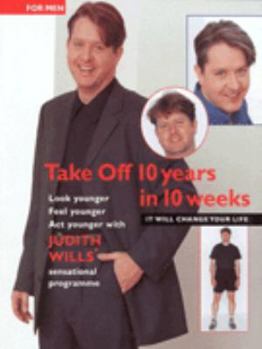 Paperback Take Off 10 Years in 10 Weeks for Men Book