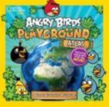 Angry Birds Playground : Atlas: a Global Geography Adventure
