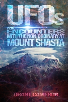 Paperback UFOs and Encounters with the Non-Ordinary at Mount Shasta Book