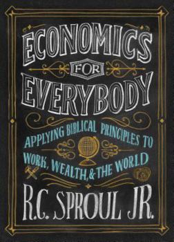 Spiral-bound Economics for Everybody: Applying Biblical Principles to Work, Wealth, and the World Book