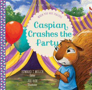 Hardcover Caspian Crashes the Party: When You Are Jealous Book