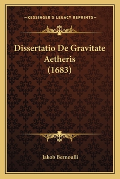 Paperback Dissertatio De Gravitate Aetheris (1683) [Latin] Book