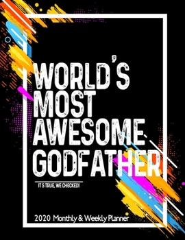 Paperback World's Most Awesome GODFATHER 2020 Planner Weekly And Monthly: Funny Gift For GODFATHER - Planner 2020 Weekly And Monthly - Motivation Successful hab Book