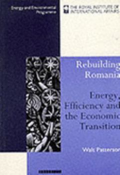 Paperback Rebuilding Romania: Energy, Efficiency, and Economic Transition Book